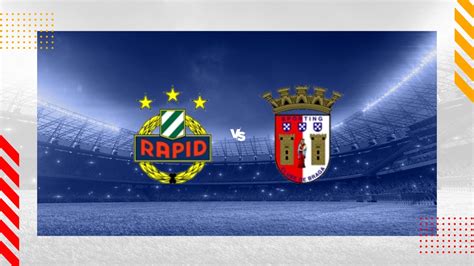 Rapid Wien Vs Sc Braga Prediction Europa League