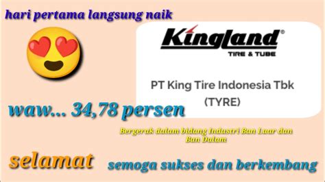 Saham Pt King Tire Indonesia Tbk Tyre Hari Pertama Langsung Naik