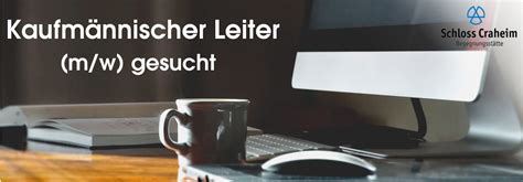 Kaufm Leiter M W Gesucht Begegnungsst Tte Schloss Craheim