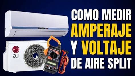 Como Medir El Amperaje Y Voltaje De Aire Acondicionado Split Con Pinza