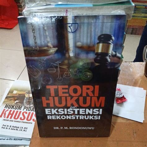 Jual Teori Hukum Dari Eksistensi Ke Rekonstruksi By Dr Rondonuwu