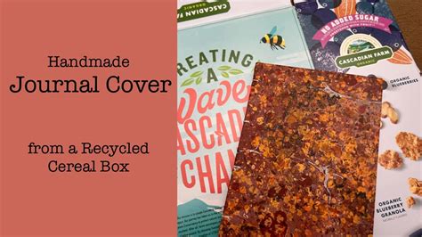 Handmade Journal Book Cover From A Cereal Box Bookmaking Youtube