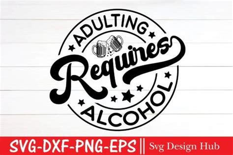 Adulting Requires Alcohol Svg Beer Svg Grafik Von Svg Design Hub · Creative Fabrica