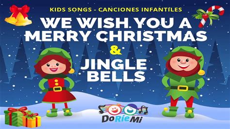 We Wish You A Merry Christmas Jingle Bells Con Letra Feliz Navidad