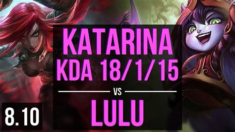 Katarina Vs Lulu Mid ~ Kda 18 1 15 900 Games Legendary ~ Korea