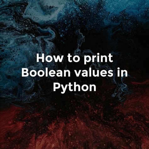 How To Print Boolean Values In Python By Glasshost Medium