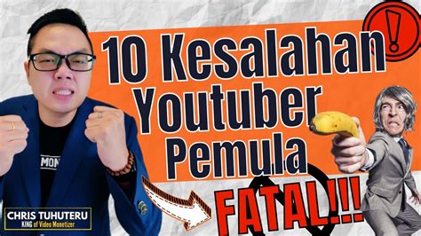 Kesalahan Youtuber Pemula Tips Sukses Youtuber Chris