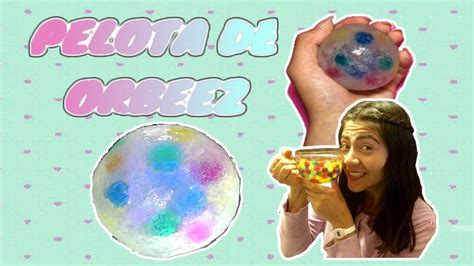 Diy Pelota De Orbeez Super Facil Youtube