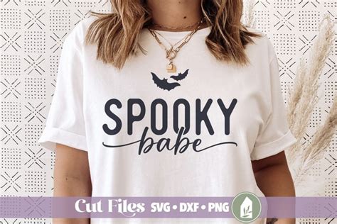 Spooky Babe Svg Halloween Svg Halloween Shirt Design