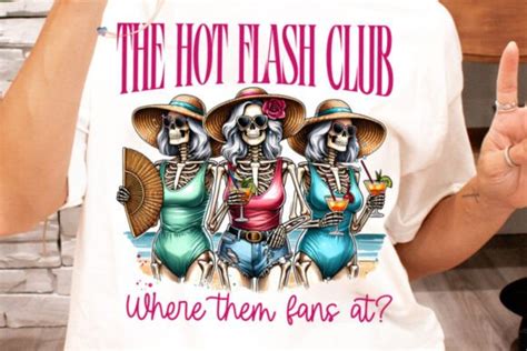 The Hot Flash T Shirt Sass N Frass