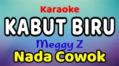 KABUT BIRU Karaoke Nada Cowok Nada Pria Meggy Z YouTube