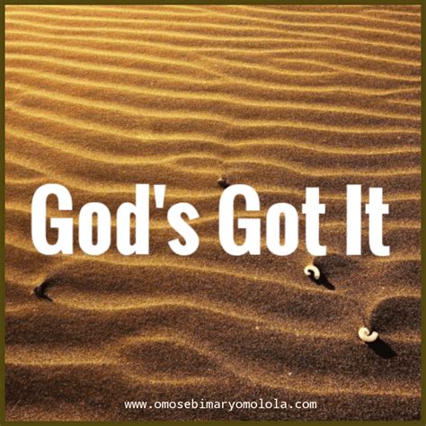 God’s Got It – OMOSEBI Mary Omolola (Ph.D)