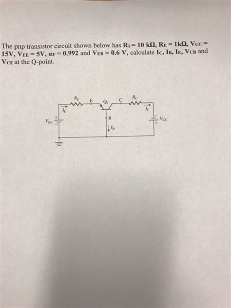 Solved The Pnp Transistor Circuit Shown Below Has Ri 10 Kq