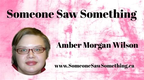 Amber Morgan Wilson Someone Saw Something