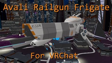 Avali Railgun Frigate 3d Model For Vrchat