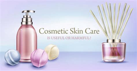 Cosmetic Skin Care – Is Useful or Harmful?