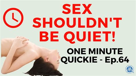 Be Free To Make Sounds During Intercourse Sex Shouldnt Be Quiet One