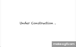 Under construction on Make a GIF