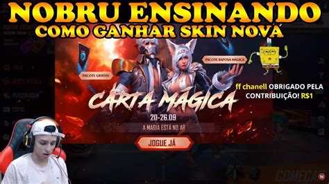 NOBRU ENSINANDO COMO GANHAR SKIN NOVA DA CARTA MAGICA FREE FIRE