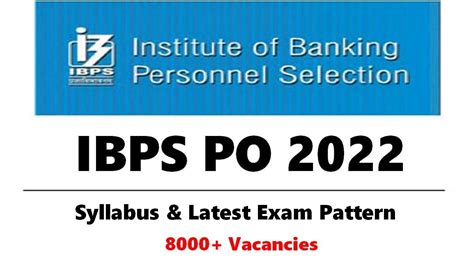 IBPS PO Syllabus And Latest Exam Pattern 2022 Prelims And Mains