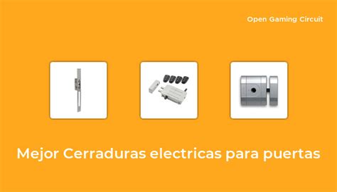 Mejor Cerraduras Electricas Para Puertas En Seg N Expertos De