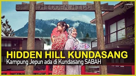 Hidden Hill Kundasang Youtube