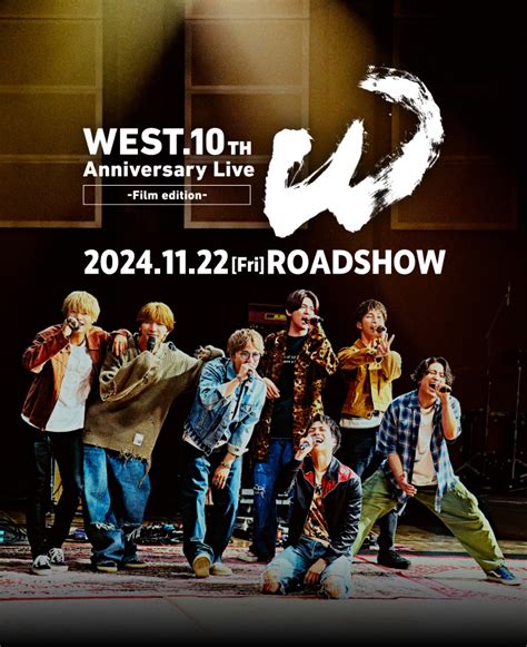 WEST 10th Anniversary Live W Film Edition