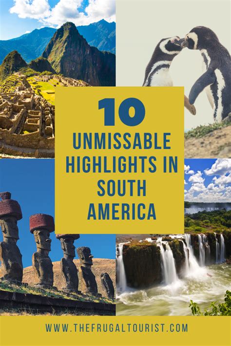 ULTIMATE TOP 10 MUST-SEE HIGHLIGHTS OF SOUTH AMERICA - The FRUGAL TOURIST