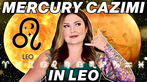 Mercury Cazimi In Leo All Signs