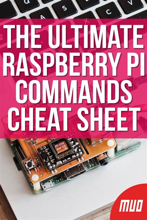 The Ultimate Raspberry Pi Commands Cheat Sheet Raspberry Pi Computer