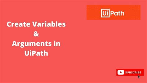 Create Variables And Arguments In Uipath Youtube