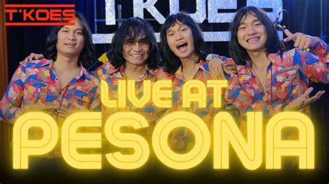 Tkoes Live In Concert Pesona Karaoke Youtube