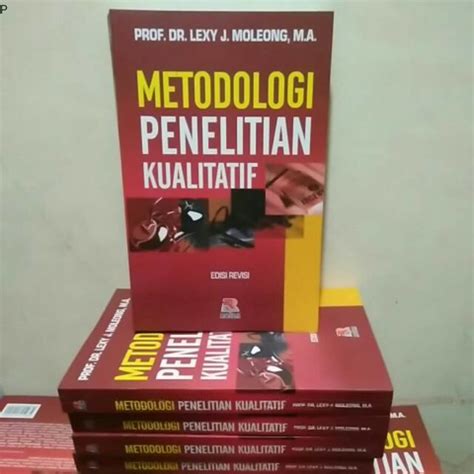 Jual Metodologi Penelitian Kualitatif By Lexy Moleong Shopee Indonesia