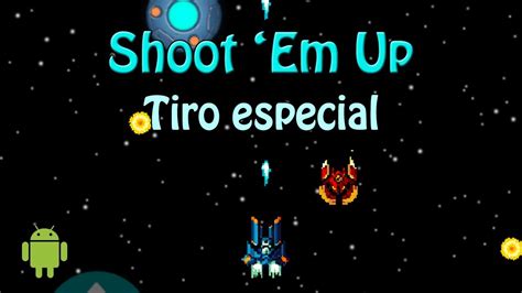 Tiro Especial Shoot Em Up Na Unity E13 Youtube