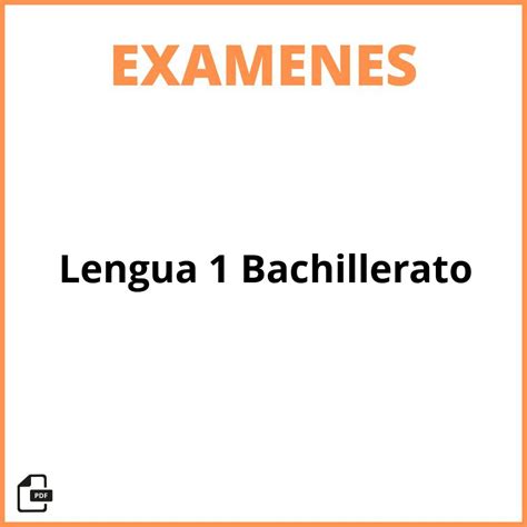 Examen Lengua 1 Bachillerato 2024