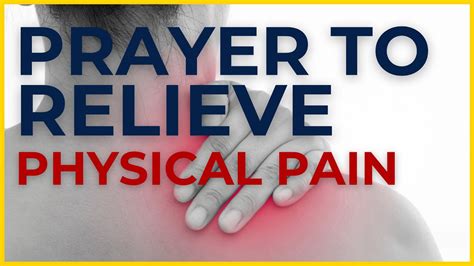 Prayer To Relieve Your Pain Healing Prayer For Physical Pain Youtube