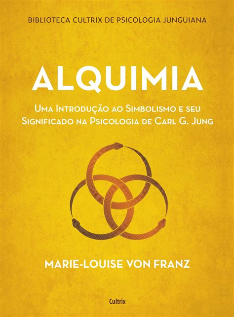 Alquimia Uma Introdu O Ao Simbolismo E Seu Significado Na Psicologia