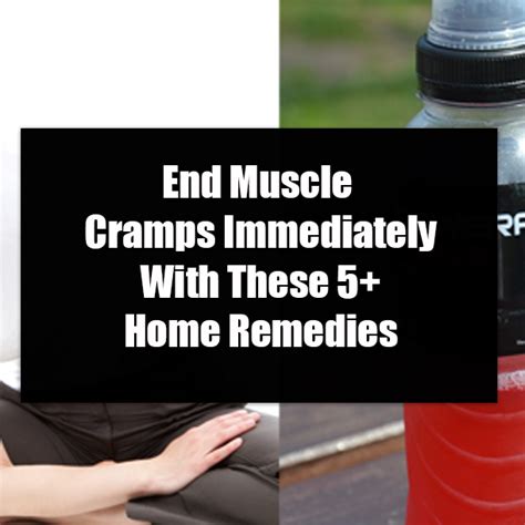 End Muscle Cramps Immediately With These 5+ Home Remedies