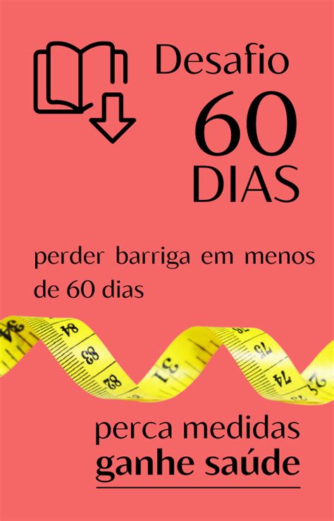 DESAFIO 60 DIAS PARA PERDER BARRIGA Bernardo Blando Silva Carneiro