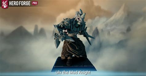 Ulv The Mad Knight Made With Hero Forge