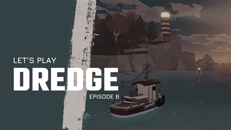 Let S Play Dredge Episode Lofty Pursuits At Stellar Basin Youtube