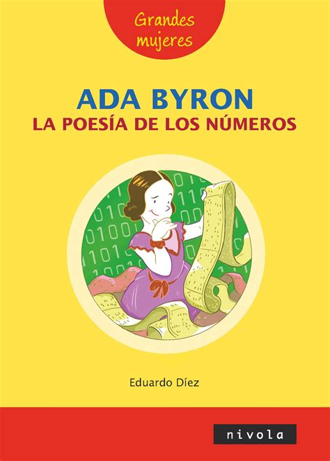 Ada Byron La poesía de los números Mujeres con ciencia