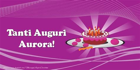 Auguri Aurora Cartoline Di Auguri Con Nome Aurora