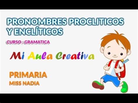 Qu Son Los Pronombres Tonos Encl Ticos Y Procl Ticos Youtube