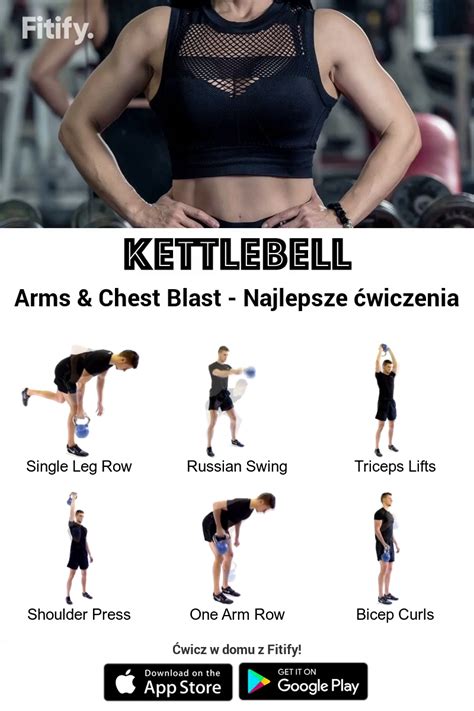 Kettlebell Arms Chest Blast Najlepsze Wiczenia Seria Wicze Na