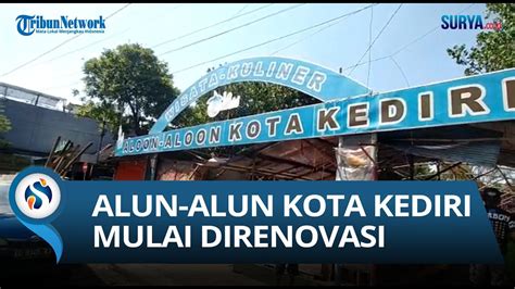 Revitalisasi Alun Alun Kota Kediri Dimulai Lapak Warung Pkl Dibongkar