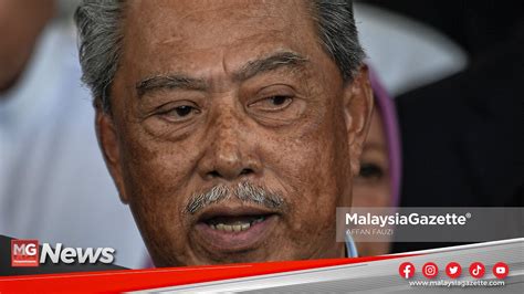 MGNews Muhyiddin Dakwa Dirinya Bersih Sepanjang 50 Tahun Dalam