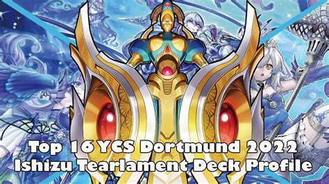 Top Ycs Dortmund Ishizu Tearlament Deck Profile Youtube