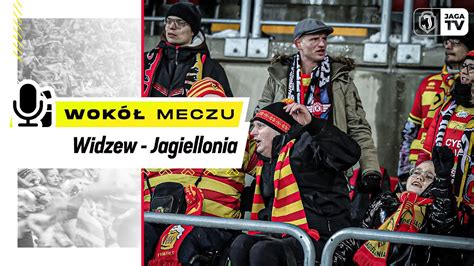 Wok Meczu Widzew Jaga Youtube