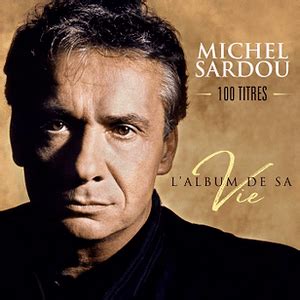 Michel Sardou Je Taime Je Taime Tours Lyrics And Tracklist